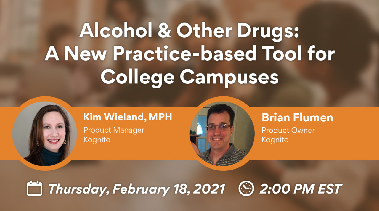 Alcohol & Other Drugs: A New Practice-based Tool for College Campuses