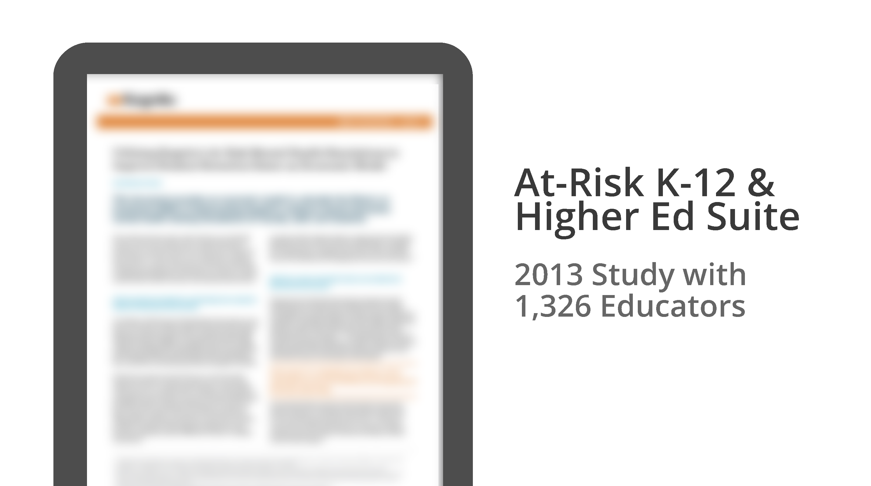 At-Risk K-12 and Higher Ed Suite
