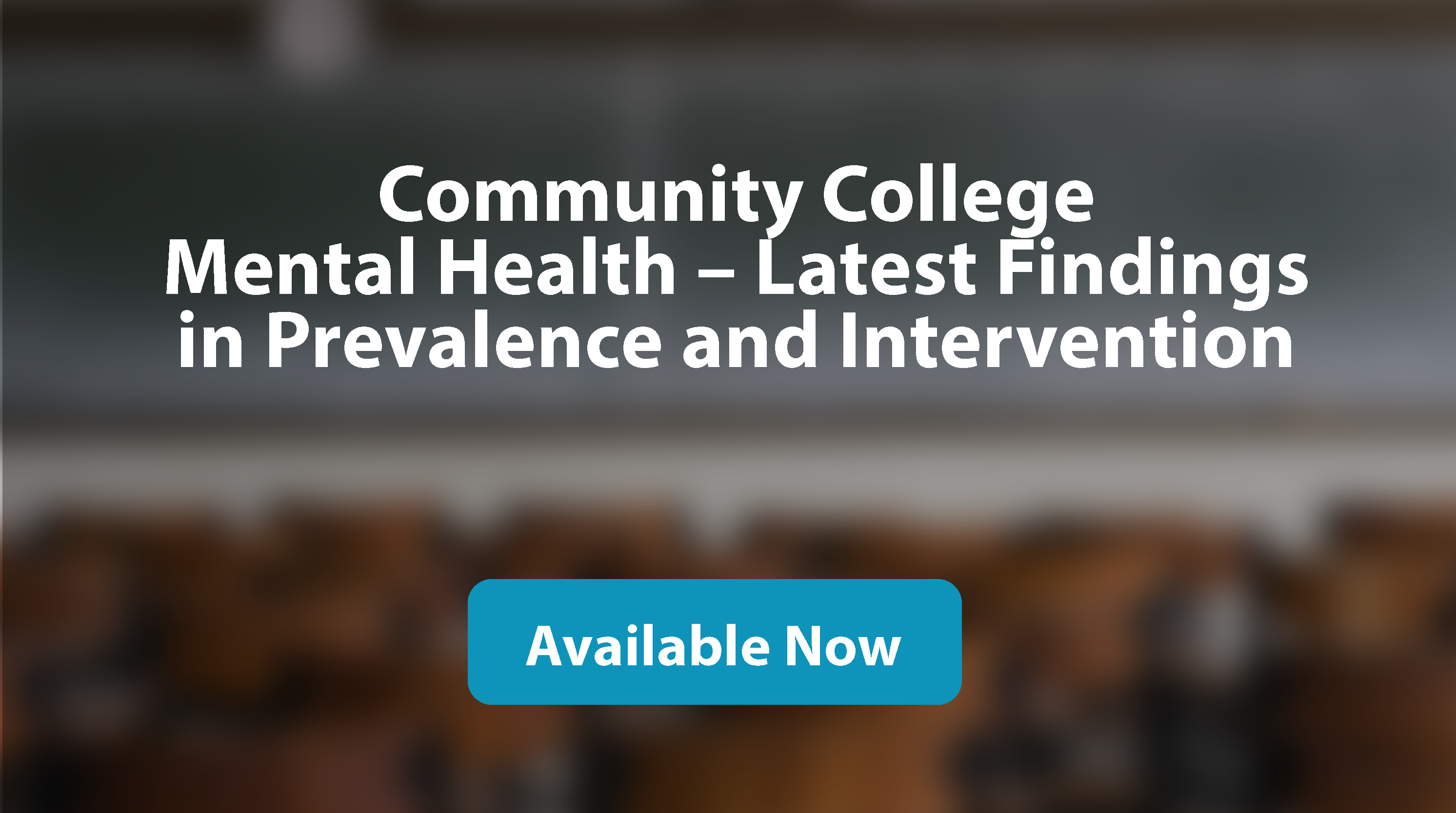 Community College Mental Health – Latest Findings in Prevalence and Intervention