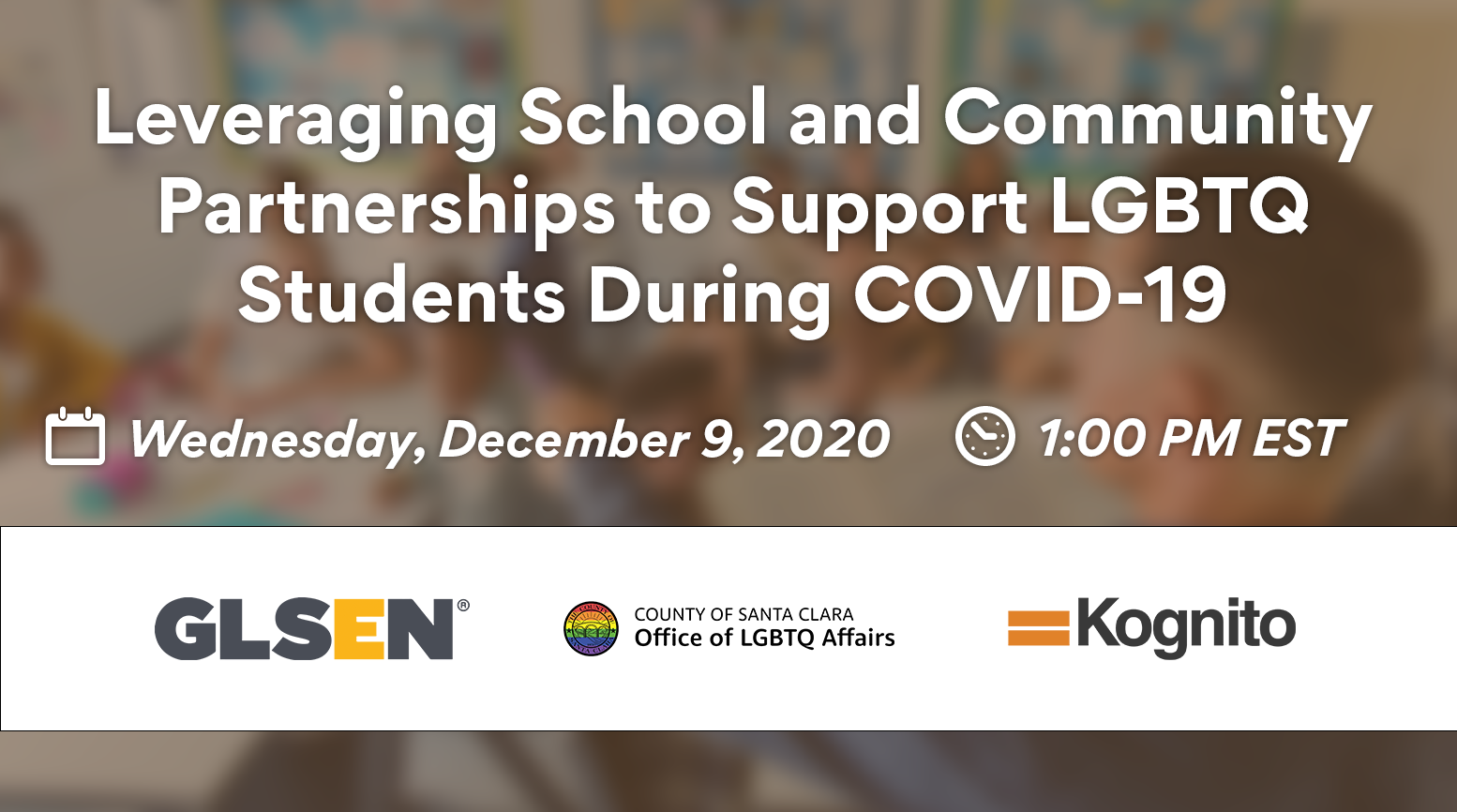 Leveraging School and Community Partnerships to Support LGBTQ Students During COVID-19