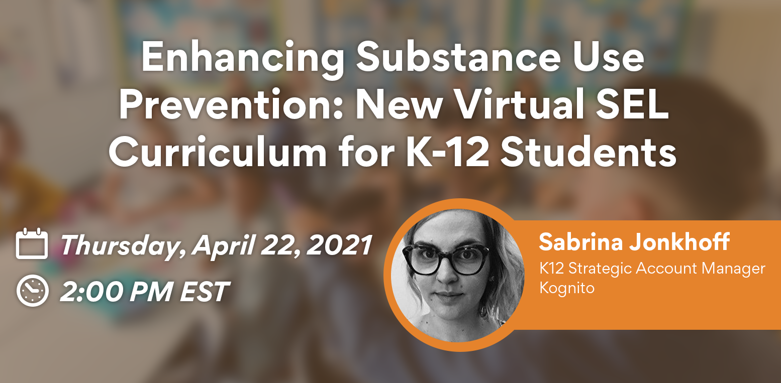 Enhancing Substance Use Prevention: New Virtual SEL Curriculum for K-12 Students