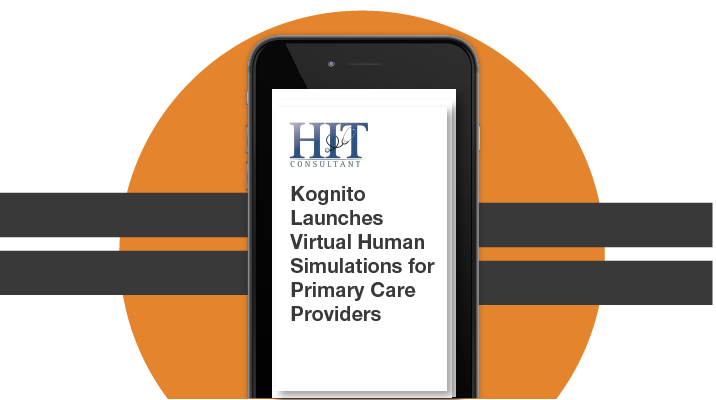 HitConsultant – Kognito Launches Virtual Human Simulations for Primary Care Providers