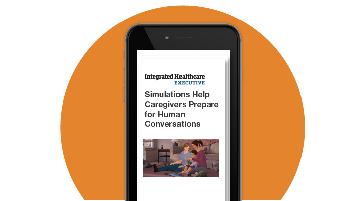 ihExecutive – Simulations Help Caregivers Prepare for Human Conversations