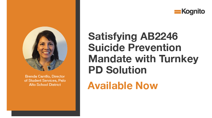 Satisfying AB2246 Suicide Prevention Mandate with Turnkey PD Solution
