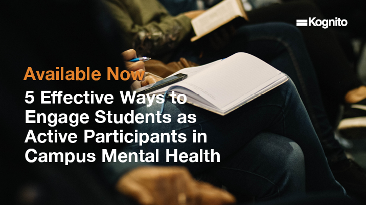 5 Effective Ways to Engage Students as Active Participants in Campus Mental Health